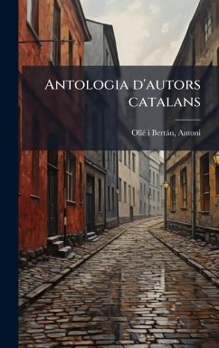 Antologia d'autors catalans - Ollã(c) I Bertàn, Antoni Antologia d'autors catalans - Ollã(c) I Bertàn, Antoni
