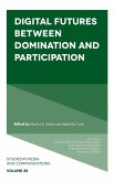 Digital Futures Between Domination and Participation