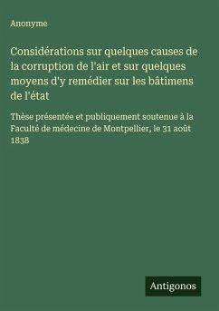 Cover Considérations sur quelques causes de la corruption de l'air et sur quelques moyens d'y remédier sur les bâtimens de l'état