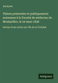 Thèses présentées et publiquement soutenues à la Faculté de médecine de Montpellier, le 24 mars 1838 Thèses présentées et publiquement soutenues à la Faculté de médecine de Montpellier, le 24 mars 1838