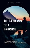 The Catharsis of a Ponderer