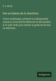 Des accidents de la dentition Des accidents de la dentition