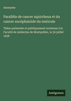 Cover Parallèle de cancer squirrheux et du cancer encéphaloide du testicule