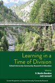 Learning in a Time of Division Learning in a Time of Division