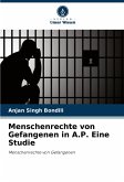 Menschenrechte von Gefangenen in A.P. Eine Studie