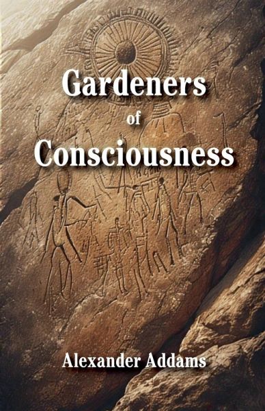 Gardeners of Consciousness Gardeners of Consciousness