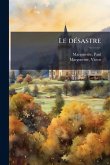Le dÃ(c)sastre Le dÃ(c)sastre