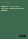 De l'asphalte et de la mine du valdetravers, dans la principauté de neuchatel