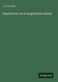 Expériences sur le magnétisme animal