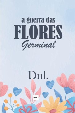 A guerra das Flores - Dnl.