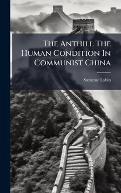 The Anthill The Human Condition In Communist China Cover The Anthill The Human Condition In Communist China
