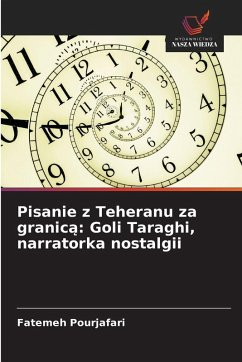 Cover Pisanie z Teheranu za granic¿: Goli Taraghi, narratorka nostalgii
