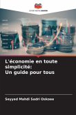 L'économie en toute simplicité: Un guide pour tous