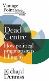 Dead Centre Dead Centre