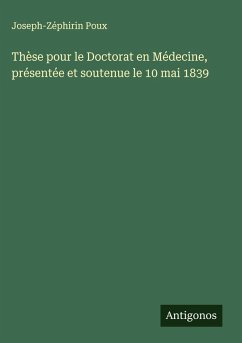 Cover Thèse pour le Doctorat en Médecine, présentée et soutenue le 10 mai 1839