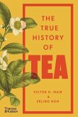 The True History of Tea The True History of Tea