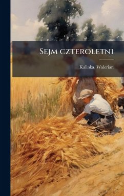 Sejm czteroletni - Kalinka, Walerian Sejm czteroletni - Kalinka, Walerian