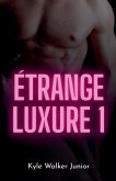 Étrange luxure 1 Étrange luxure 1