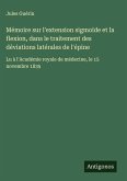 Mémoire sur l'extension sigmoïde et la flexion, dans le traitement des déviations latérales de l'épine