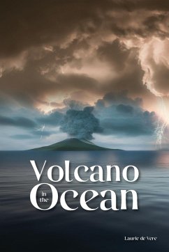 Volcano in the Ocean - de Vere, Laurie Volcano in the Ocean - de Vere, Laurie