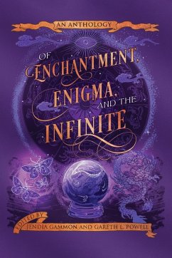 Of Enchantment, Enigma, and the Infinite