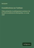 Considérations sur l'asthme Considérations sur l'asthme