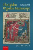 The Leiden Wigalois Manuscript The Leiden Wigalois Manuscript