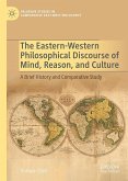The Eastern-Western Philosophical Discourse of Mind, Reason, and Culture