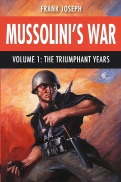Mussolini's War Volume 1 - Joseph, Frank