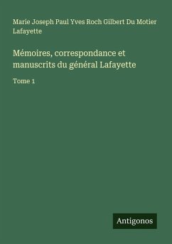 Cover Mémoires, correspondance et manuscrits du général Lafayette