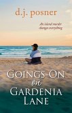 Goings-On on Gardenia Lane