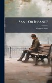 Sane Or Insane? Sane Or Insane?