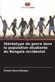 Stéréotype de genre dans la population étudiante du Bengale occidental Stéréotype de genre dans la population étudiante du Bengale occidental