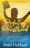 Perfecting the Priesthood Perfecting the Priesthood
