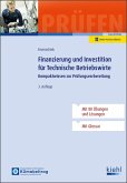Finanzierung und Investition für Technische Betriebswirte Finanzierung und Investition für Technische Betriebswirte