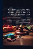Child Custody and Visitation Child Custody and Visitation