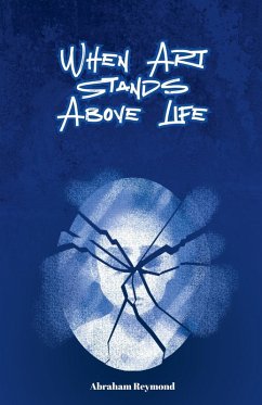When Art Stands Above Life - Reymond, Abraham