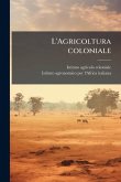 L'Agricoltura coloniale L'Agricoltura coloniale