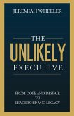 The Unlikely Executive The Unlikely Executive