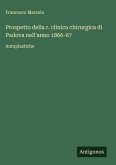 Prospetto della r. clinica chirurgica di Padova nell'anno 1866-67 Prospetto della r. clinica chirurgica di Padova nell'anno 1866-67