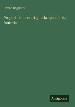 Proposta di una artiglieria speciale da fanteria - Dogliotti, Orazio