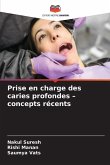 Prise en charge des caries profondes - concepts récents Prise en charge des caries profondes - concepts récents