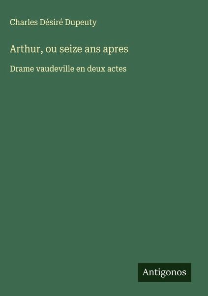 Arthur, ou seize ans apres Arthur, ou seize ans apres
