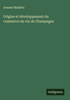 Origine et développement du commerce du vin de Champagne Cover Origine et développement du commerce du vin de Champagne