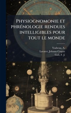 Physiognomonie et phrÃ(c)nologie rendues intelligibles pour tout le monde Cover Physiognomonie et phrÃ(c)nologie rendues intelligibles pour tout le monde