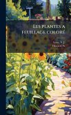 Les plantes a feuillage colorÃ(c)