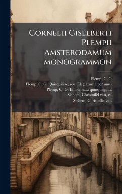 Cornelii Giselberti Plempii Amsterodamum monogrammon Cover Cornelii Giselberti Plempii Amsterodamum monogrammon