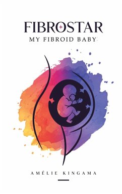 Fibrostar My Fibroid Baby - Kingama, Amélie