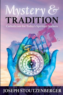 Mystery and Tradition - Stoutzenberger, Joseph Mystery and Tradition - Stoutzenberger, Joseph