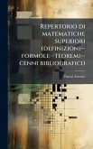 Repertorio di matematiche superiori (definizioni--formole--teoremi--cenni bibliografici) Repertorio di matematiche superiori (definizioni--formole--teoremi--cenni bibliografici)